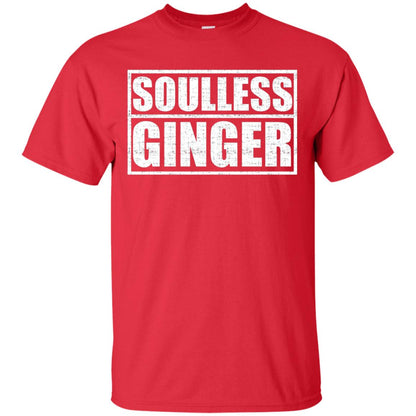 Soulless Ginger For The Red Heads Shirt Red