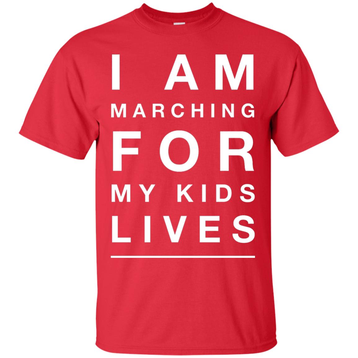 I Am Marching For My Kids Lives March Gun Control T-shirt Red
