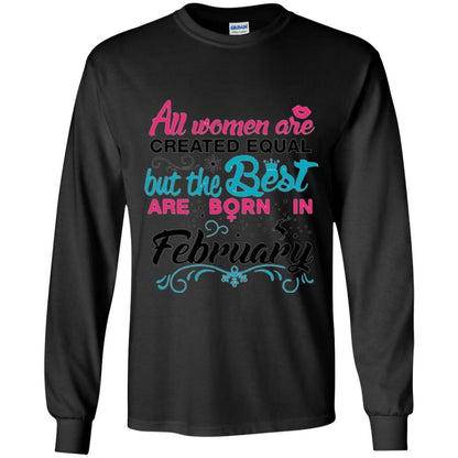 February T-shirt All Women Created Equal But The Best Are Born In February Black