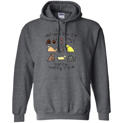 Dog Lover T-shirt I Don_t Care What Anyone Thiks Of Me Dark Heather