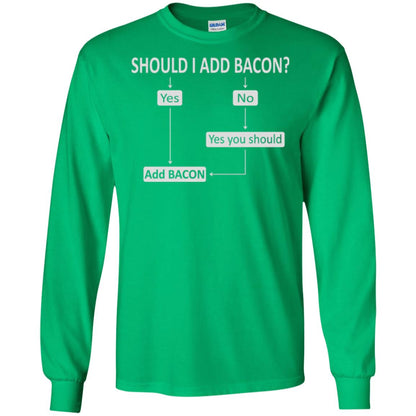 Bacon Lovers T-shirt Shoud I Add Bacon Irish Green