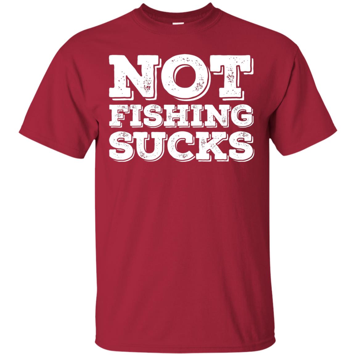 Not Fishing Sucks Love Fisherman Angler Boat Lake Shirt Cardinal