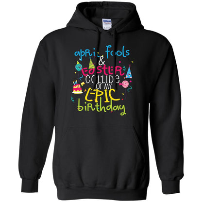 April Fools Easter Collide For My Epic Birthday Black