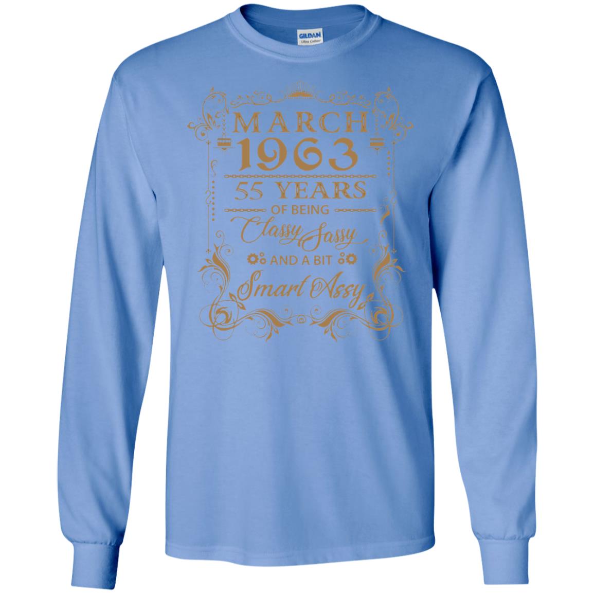 55th Birthday T-shirt March 1963 55 Years Of Being Classy Sassy Carolina Blue