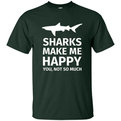 Shark Lover T-shirt Sharks Make Me Happy You Not So Much Forest Green