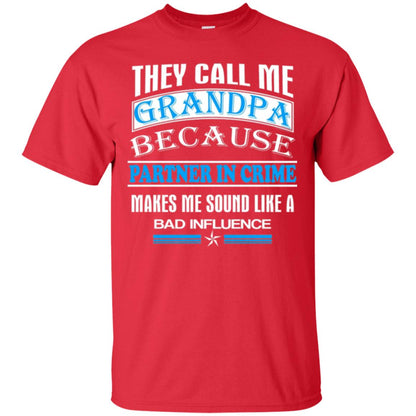 They Call Me Grandpa Because Partner In Crime Papa T-shirt Red