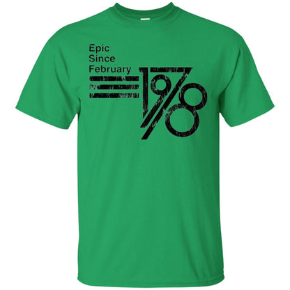 Epic Since February 1978 Birthday Gift T-shirt Irish Green