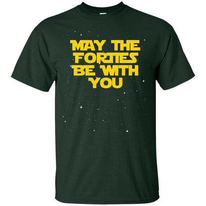 May The Forties Be With You Funny 40th Birthday Shirt Forest