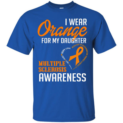 I Wear Orange For My Daughter Multiple Sclerosis Awareness T-shirt Royal