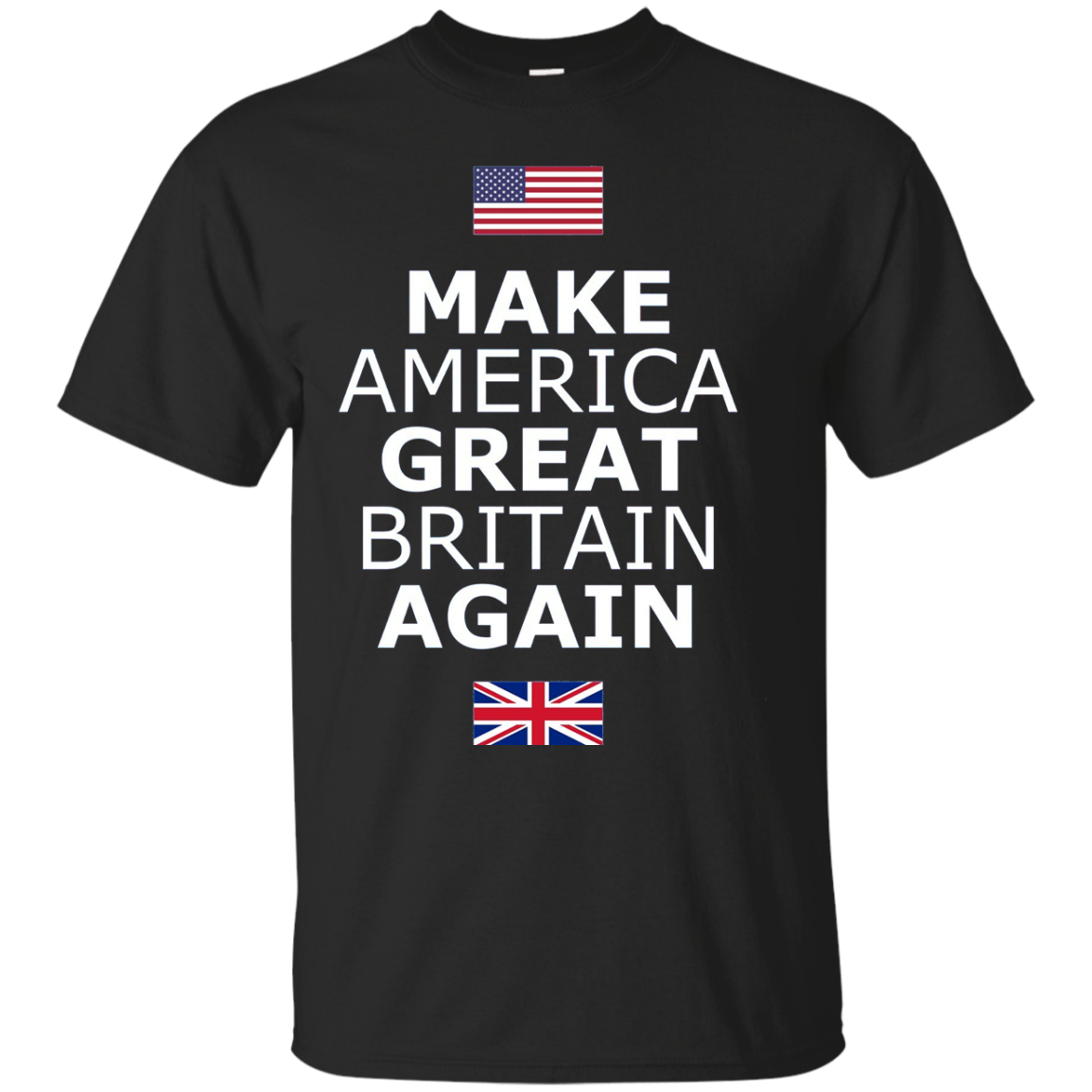 Make America Great Britain Again T-shirt