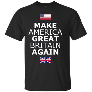 Make America Great Britain Again T-shirt