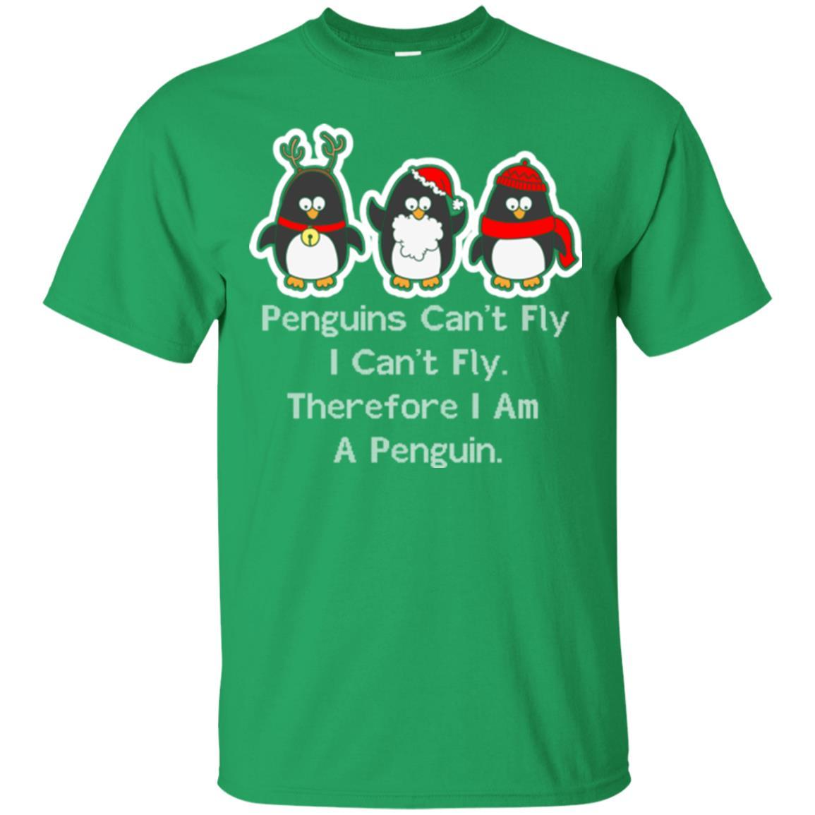 Penguins Lover T-shirt Can't Fly I Can't Fly Therefore I Am A Penguin Irish Green