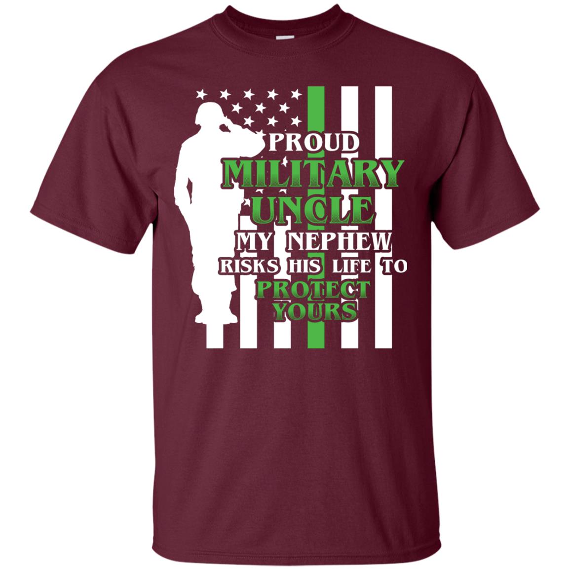 Uncle T-shirt My Nephew Ricks His Life To Maroon