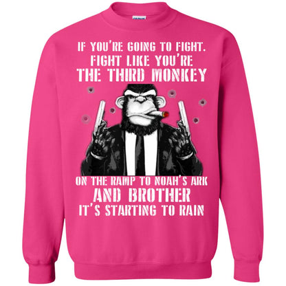If You Are Going To Fight Fight Like You Are The Third Monkey On The Ramp And Brother Its Starting To Rain Heliconia