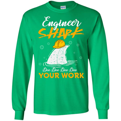 Engineer Shark Doo Doo Doo Your Work Engineering Shark Gift Shirt For Mens Or Womens Irish Green