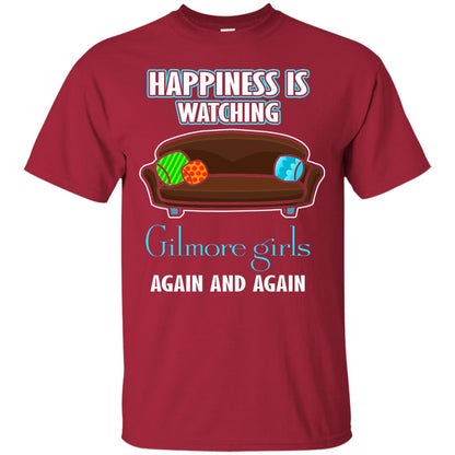 Happiness Is Watching Gilmore Girls Again And Again Shirt Cardinal