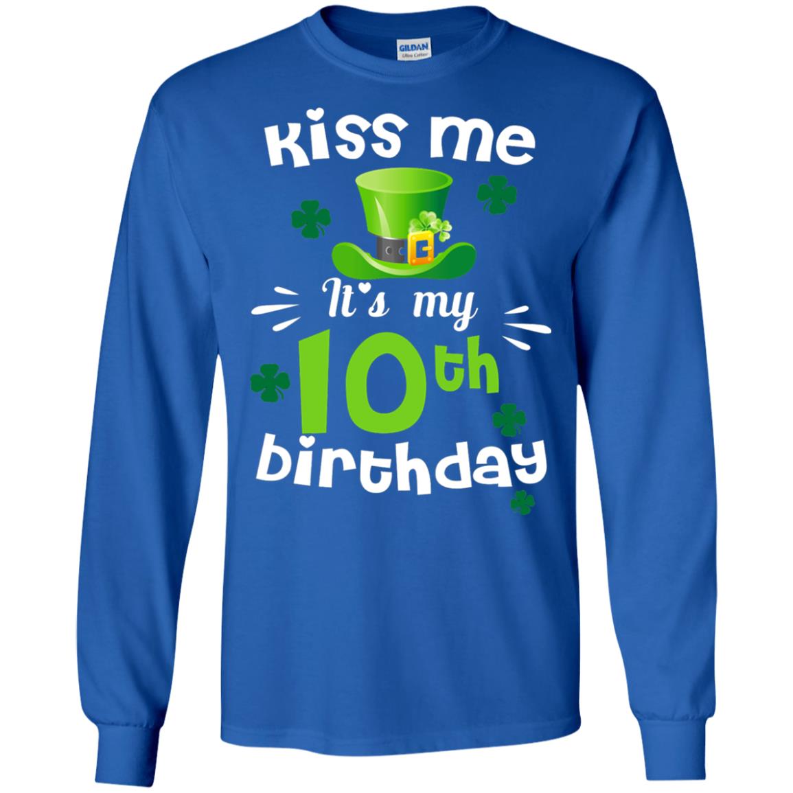 Kiss Me It_s My 10th Birthday Patrick_s Day T-shirt Royal