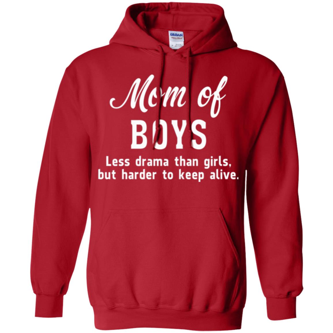 Mom Of Boys Less Drama Than Girls But Harder To Keep Alive T-shirt Mothers Day Red