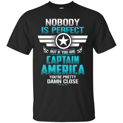 Nobody Is Perfect But If You Are Captain America You_re Pretty Damn Close Movie Fan T-shirt Black