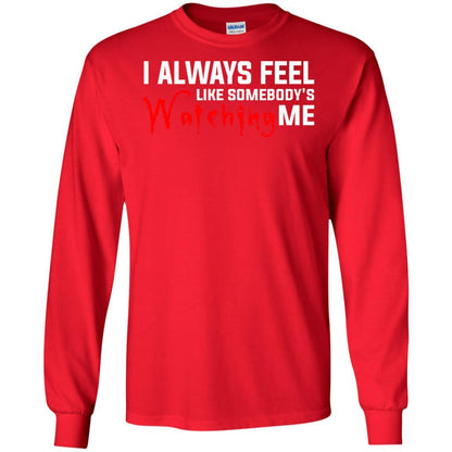 I Always Feel Like Somebody's Watching Me T-shirt Red