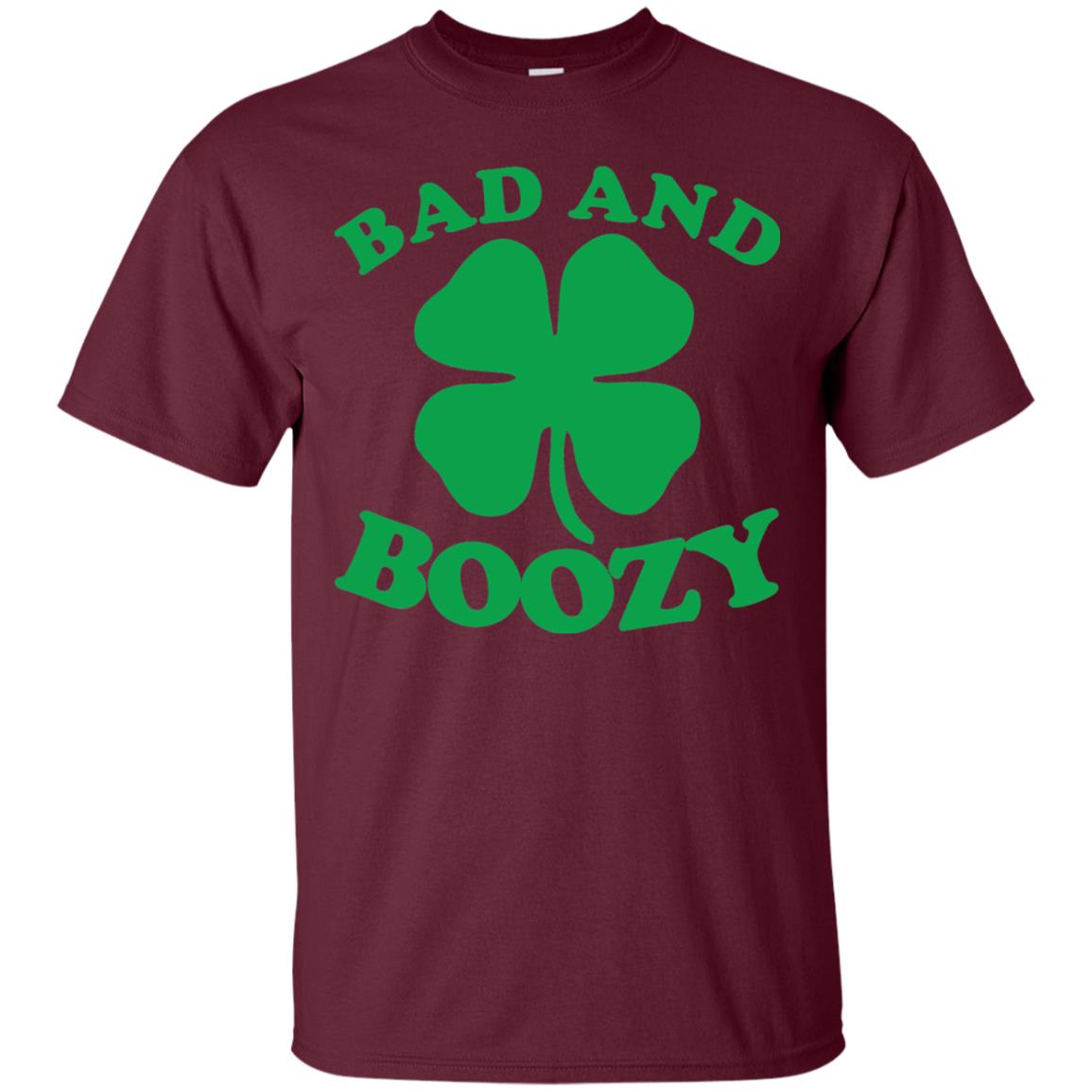 Bad And Boozy Saint Patricks Day T-shirt Maroon