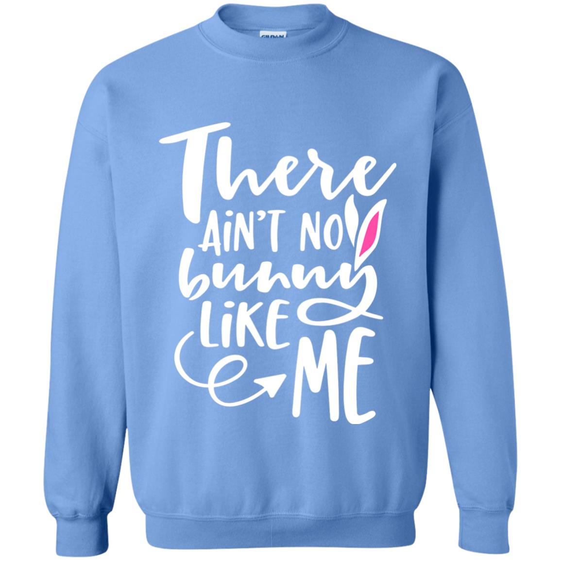 Funny Bunny Shirt There Aint No Bunny Like Me Carolina Blue