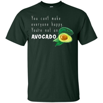 You Cant Make Everyone Happy Avocado Shirt Forest