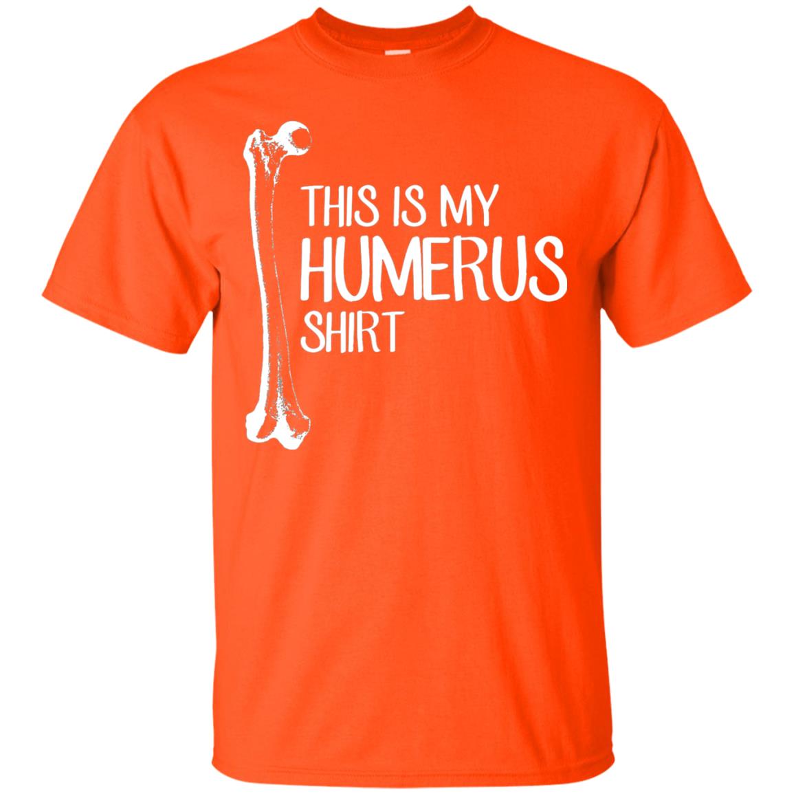 This Is My Humerus Science T-shirt Orange