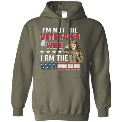 I'm Not The Veteran's Wife I Am The Veteran Shirt For Woman Veteran Military Green