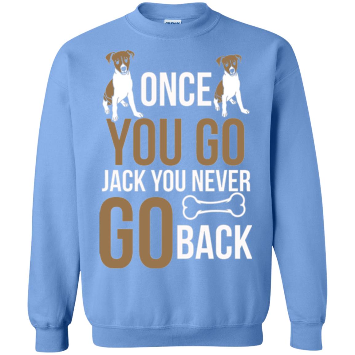 Russell Terrier T-shirt Once You Go Jack You Never Go Back Carolina Blue
