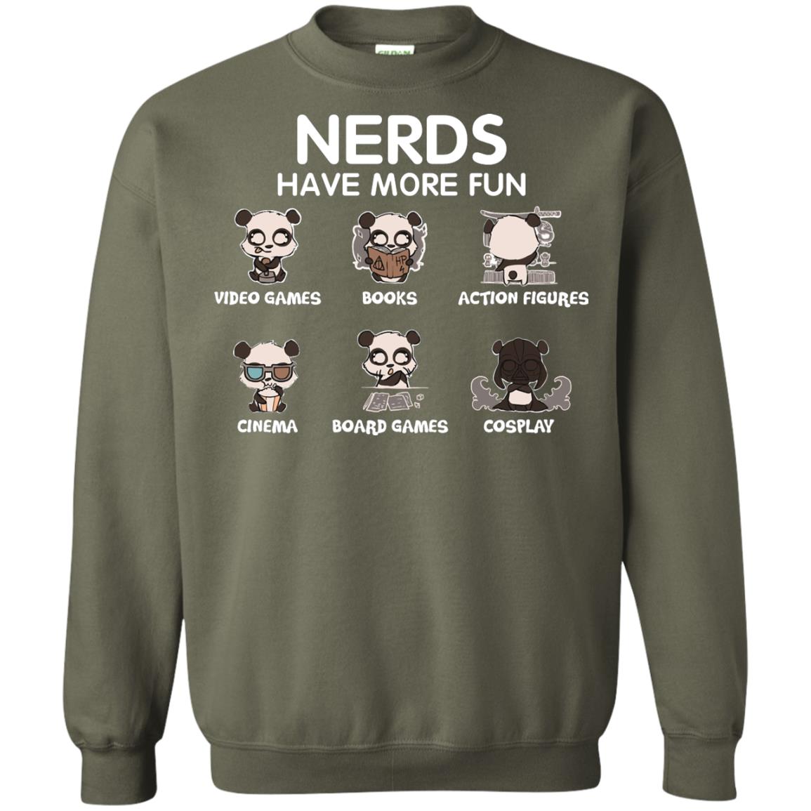 Nerds Have More Fun Video Games Books Action Figures Shirts Military Green