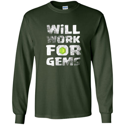 Gamer T-shirt Will Work For Gems Forest Green