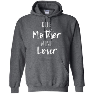 Dog Lover T-shirt Dog Mother Wine Lover T-shirt