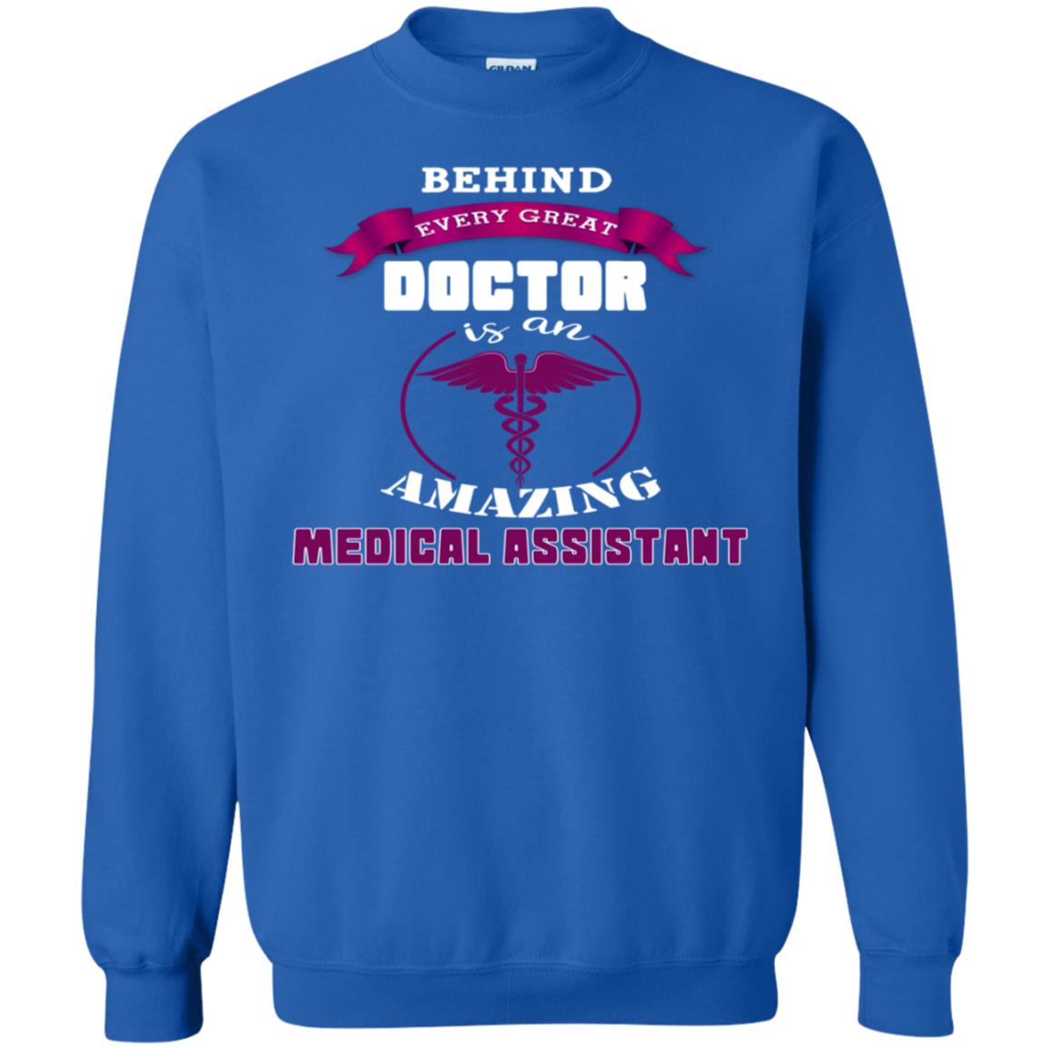 Behind Every Great Doctor Is Amazing Medical Assistant Shirt Royal