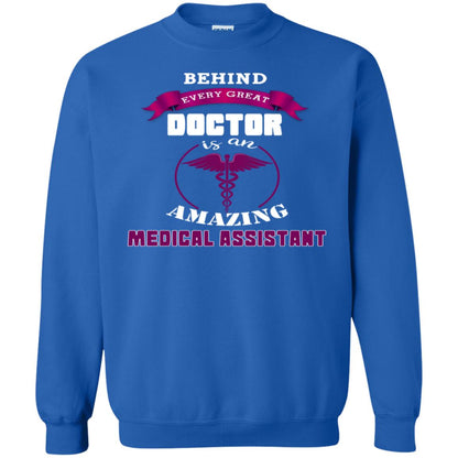 Behind Every Great Doctor Is Amazing Medical Assistant Shirt Royal