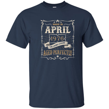 Made In April 1976 Living Legend 42nd Birthday T-shirt Navy
