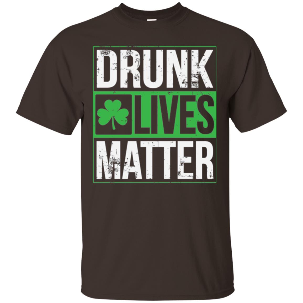 Drunk Lives Matter Saint Patrick_s Day T-shirt Dark Chocolate