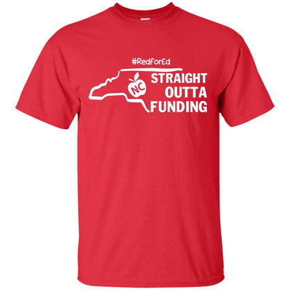 Straight Outta Funding #redfored ShirtG200 Gildan Ultra Cotton T-Shirt