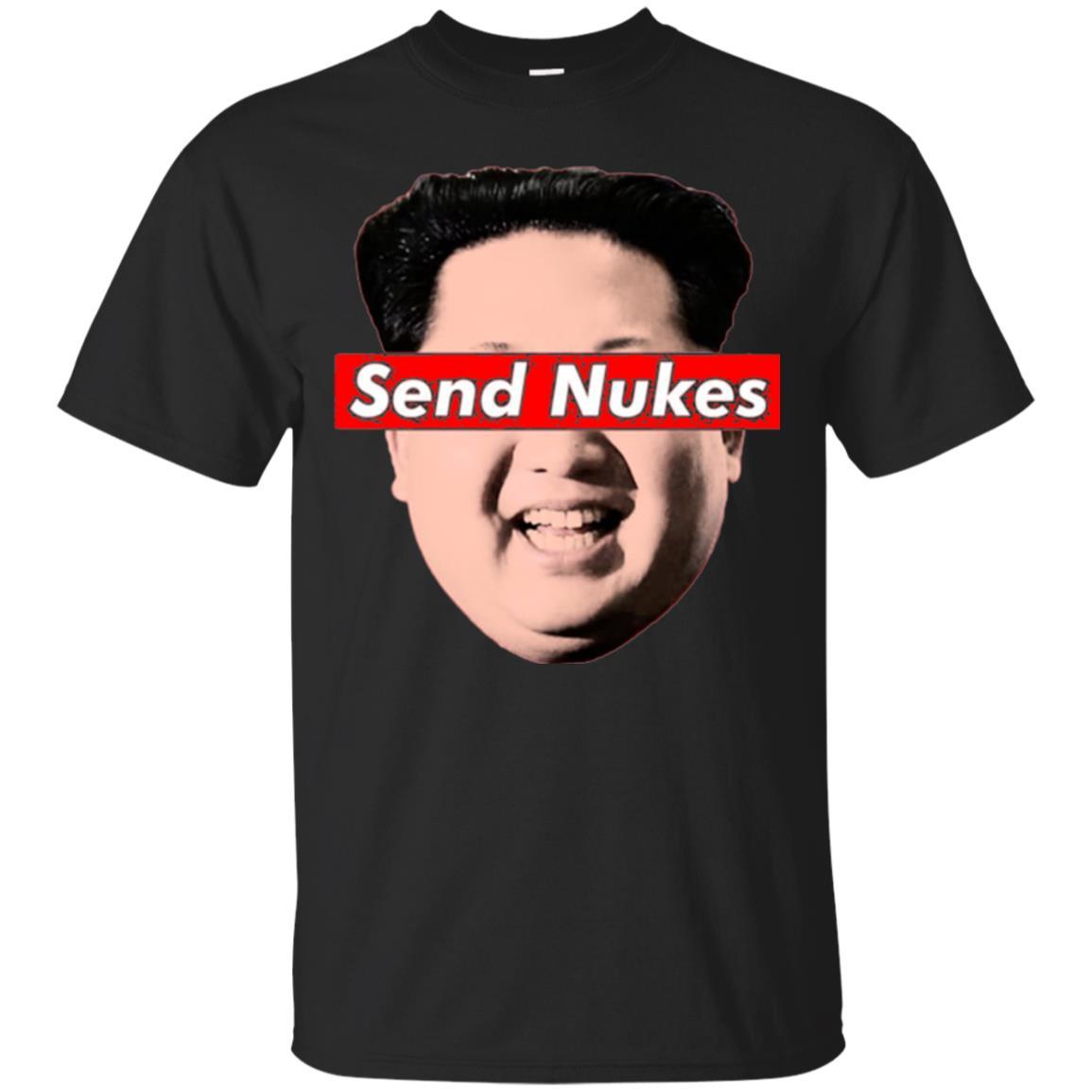 Funny Parody Novelty T-shirt Send Nukes Kim Jong Un Black