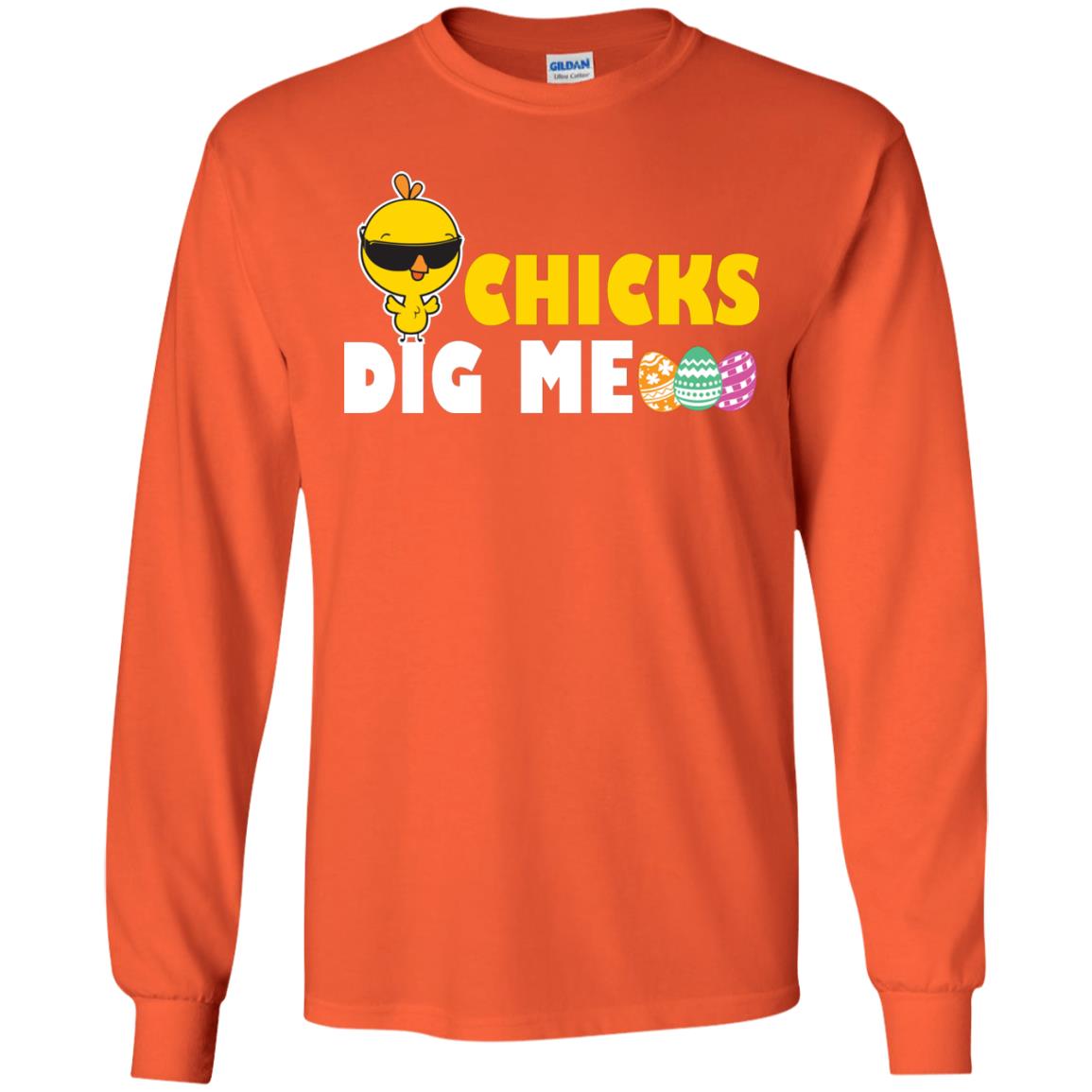 Chicks Dig Me Funny Chicken Shirt For Easter Day Orange