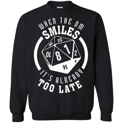 When The Dm Smiles It's Already Too Late T-Shirt Black