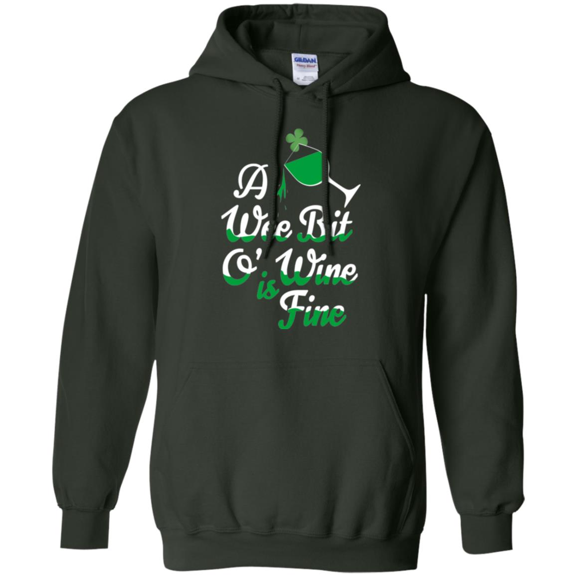 A Wee Bit O_ Wine Is Fine St. Patrick_s Day T-shirt Forest Green