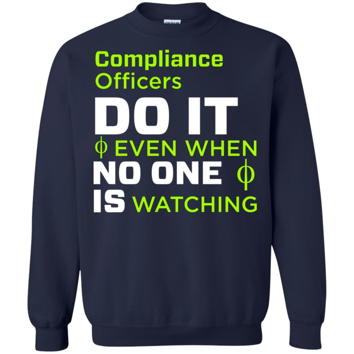 Compliance Officers Do It Even When No One Is Watching Shirt Navy