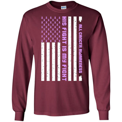 All Cancer Awareness His Fight Is My Fight Lavender Ribbon Stars Flag Of Usa Shirt Maroon