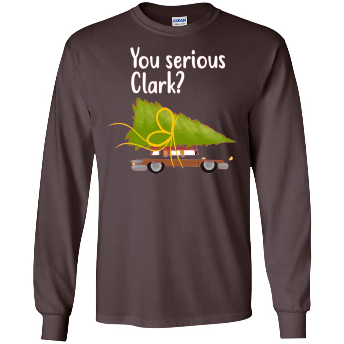 Christmas T-shirt You Serious Clark Dark Chocolate