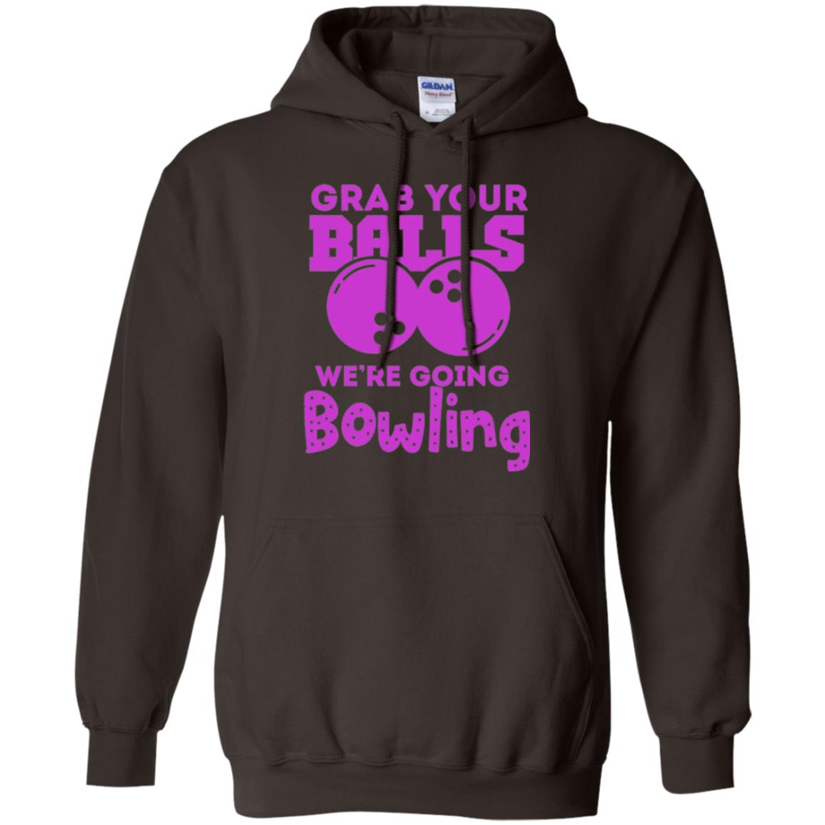 Funny Bowler T-shirt Grab Your Balls We_re Going Bowling Dark Chocolate