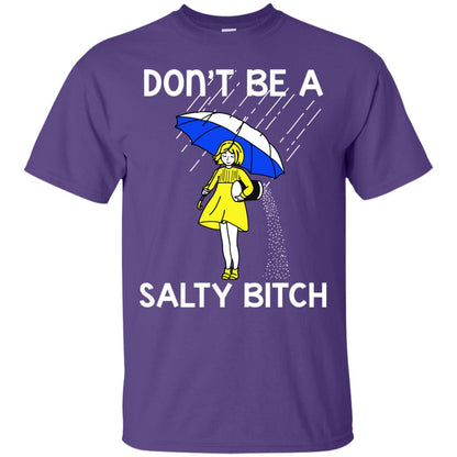 Don_t Be A Salty Bitch Shirt Purple