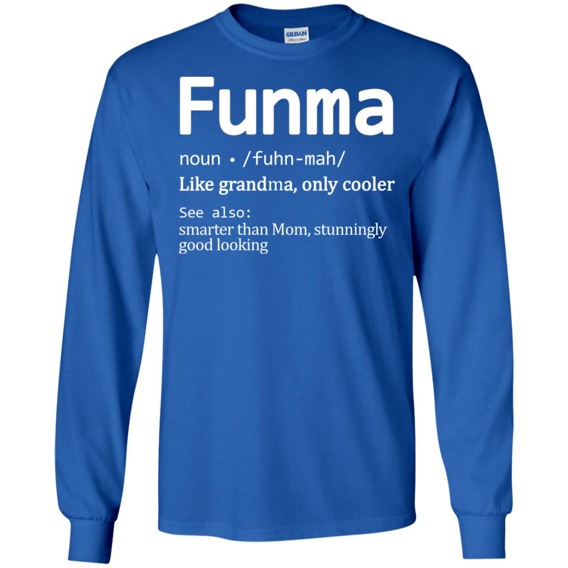 Funma Like Grandma Only Cooler Smarter Than Mom Shirt Royal
