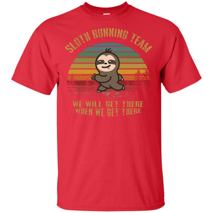 Sloth Running Team We Will Get There When We Get There Shirt Red