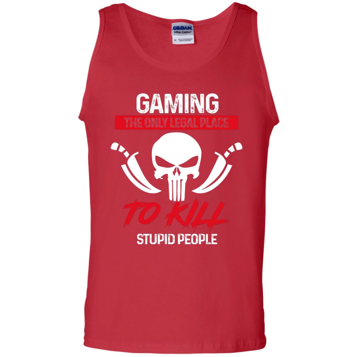 Gaming The Only Legal Place To Kill Stupid People Gamer Shirt Red